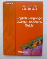 Stock image for Science A Closer Look, Grade 3: English Language Learner Teacher's Guide for sale by SecondSale