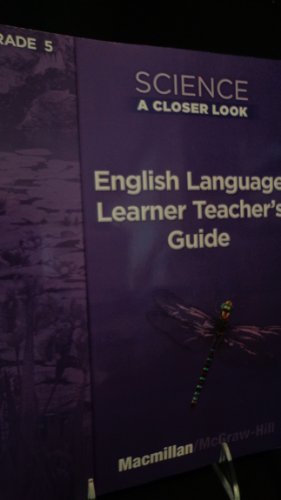 Stock image for English Language Learner Teacher's Guide Grade 5 (Science A Closer Look) for sale by The Book Cellar, LLC
