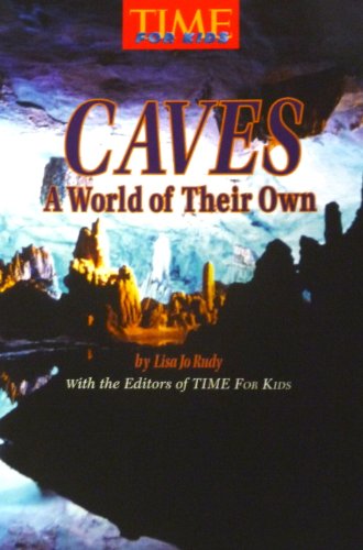 Beispielbild fr Caves: A World of Their Own (Time for Kids) zum Verkauf von Wonder Book