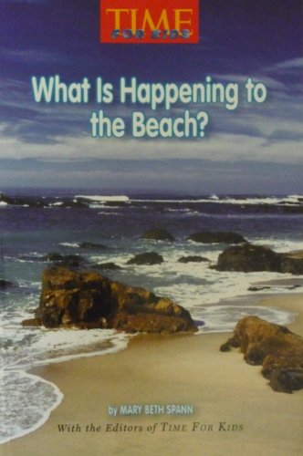 9780022846893: What Is Happening to the Beach? (Time for Kids)