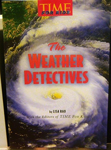 Beispielbild fr The Weather Detectives (Time for Kids) zum Verkauf von Wonder Book