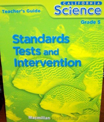 9780022847920: Standards Tests and Intervention, Grade 5 (California Science, Teacher's Guide)