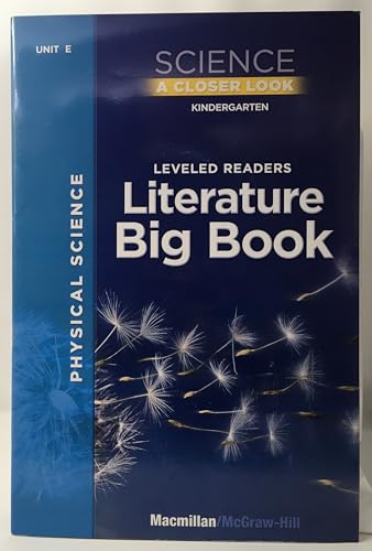 Stock image for Science, A Closer Look, Grade Kindergarten, Physical Science, Unit E, Leveled Readers Literature: Big Book (2007 Copyright) for sale by ~Bookworksonline~