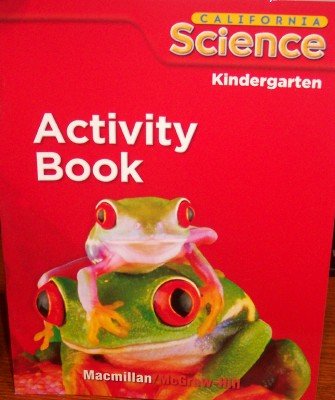 Stock image for California Science: Activity Book Grade Kindergarten (Student Edition) for sale by Jenson Books Inc