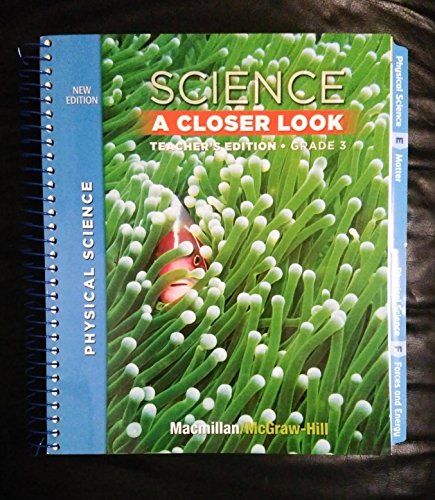 Stock image for Macmillan McGraw-Hill Science A Closer Look New Edition Grade 3 Physicial Science (Science A Closer Look) for sale by GF Books, Inc.
