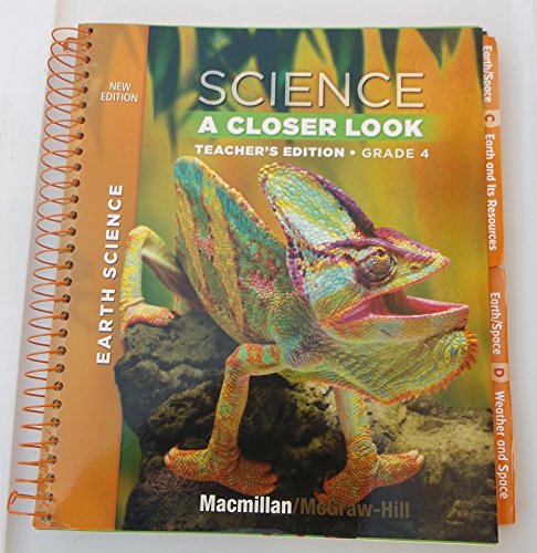 Stock image for Science A Closer Look, Teachers Edition Grade 4 (McMillan McGraw Hill Earth Science -) for sale by Goodbookscafe