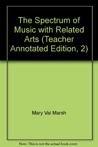 9780022918903: The Spectrum Of Music, With Related Arts