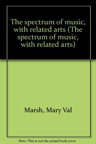 Beispielbild fr The Spectrum of Music with Related Arts : Teacher's Annotated Edition zum Verkauf von Top Notch Books