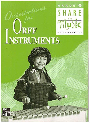 Stock image for Orchestrations For Orff Instruments (Grade 3 Share The Music) for sale by Ergodebooks