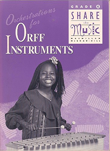 Imagen de archivo de Orchestrations for Orff Instruments (Grade 4 Share The Music) a la venta por SecondSale