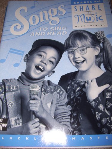 Stock image for Share the Music, Grades K-6, Songs to Sing & Read: Blackline Masters for sale by SecondSale