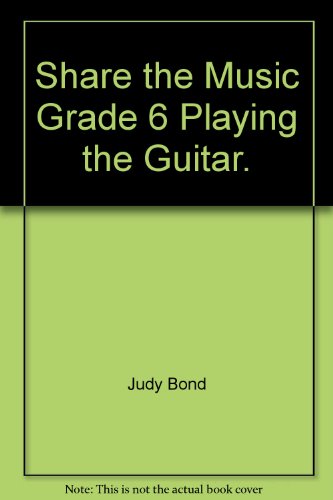 Beispielbild fr Share the Music Grade 6 Playing the Guitar. zum Verkauf von Nationwide_Text