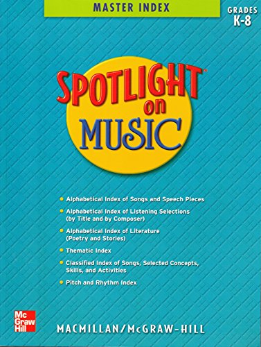 9780022958725: Spotlight on Music (Master Index, Grades K-8)