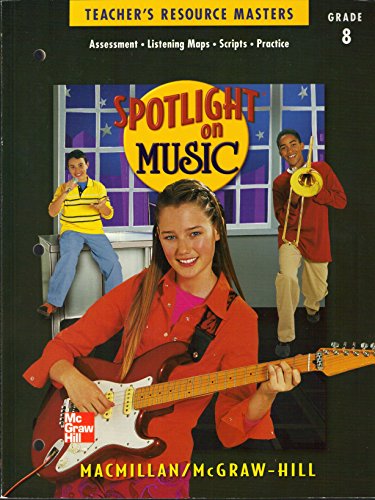 Stock image for Spotlight on Music Teacher's Resource Masters Grade 8 (assessment-listening maps-scripts-practice-signing) for sale by ThriftBooks-Dallas