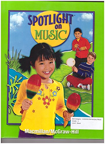Imagen de archivo de Spotlight on Music, Grade 1, Student Edition (ELEMENTARY SPOTLIGHT ON MUSIC) a la venta por Allied Book Company Inc.