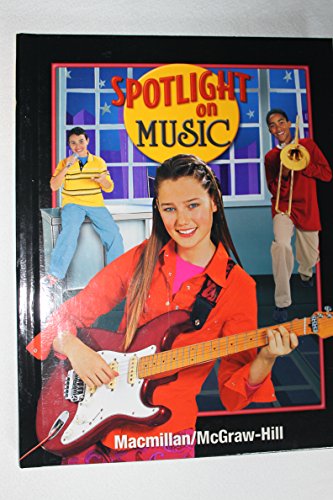 Imagen de archivo de Macmillan Mcgraw Hill Spotlight on Music Grade 8 Student Textbook a la venta por Allied Book Company Inc.