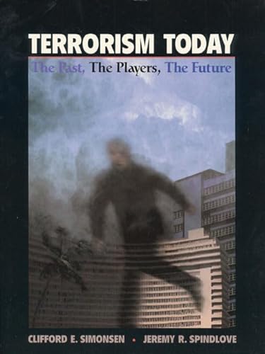 9780023017315: Terrorism Today: The Past, the Players, the Future