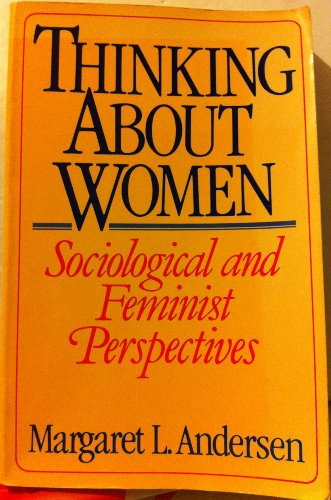 Stock image for Thinking about Women : Sociological and Feminist Perspectives for sale by Better World Books: West