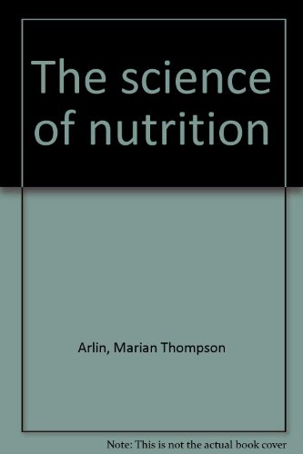 9780023034800: The science of nutrition