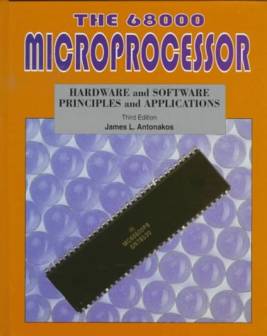 9780023036170: The 68000 Microprocessor: Hardware and Software Principles and Applications