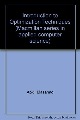 Stock image for Introduction to Optimization Techniques.; Fundamentals and Applications of Nonlinear Programming for sale by J. HOOD, BOOKSELLERS,    ABAA/ILAB