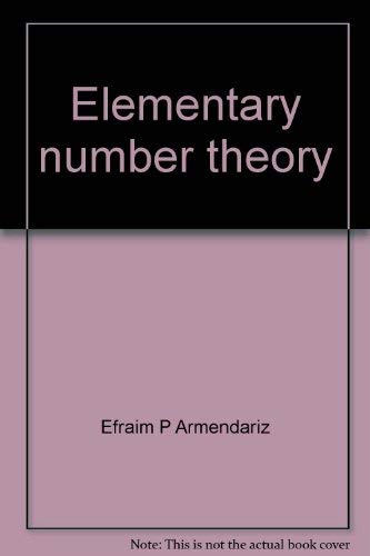 9780023038501: Elementary number theory [Hardcover] by Efraim P Armendariz