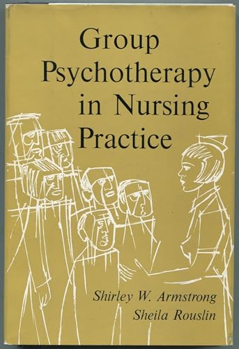 Group Psychotherapy in Nursing Practice (9780023039508) by ARMSTRONG, Shirley W. And Sheila Rouslin