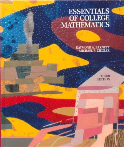 9780023059315: Essentials of College Mathematics for Business, Economics, Life Sciences and Social Sciences (College Mathematics Series)