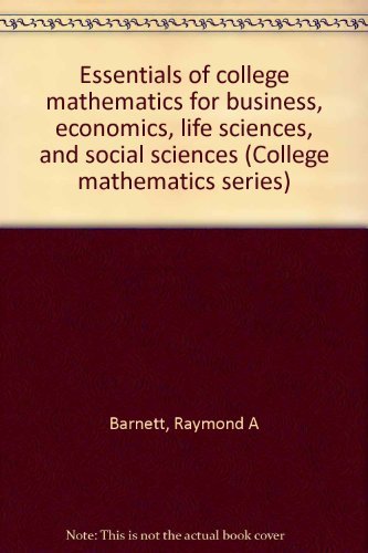 Beispielbild fr Essentials of College Mathematics for Business, Economics, Life Sciences, and Social Sciences zum Verkauf von Better World Books