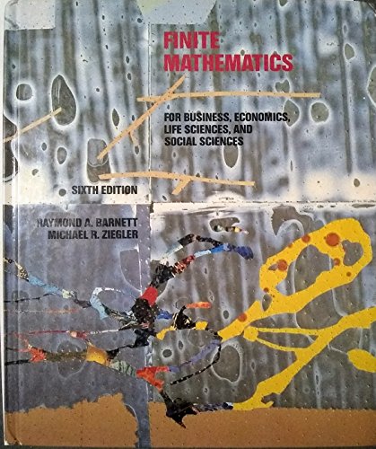 9780023063619: Finite Mathematics for Business, Economics, Life Sciences, and Social Sciences (College Mathematics Series)
