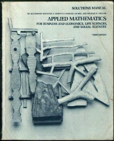 9780023064210: Applied mathematics for business economics life sciences and social sciences (College mathematics series) Edition: third