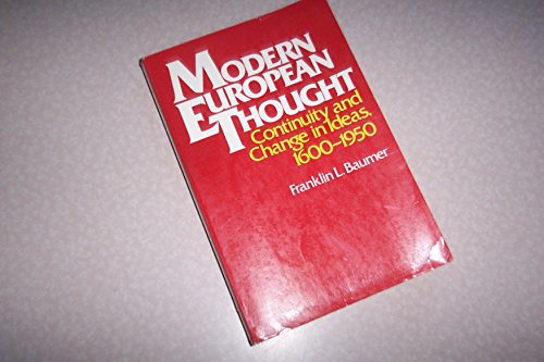 Stock image for Modern European Thought : Continuity and Change in Ideas, 1600-1950 for sale by Better World Books