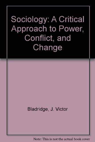 Stock image for Sociology: A Critical Approach to Power, Conflict, and Change for sale by Mispah books