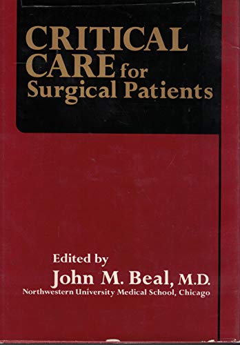 Critical Care for Surgical Patients (9780023074103) by Beal, John