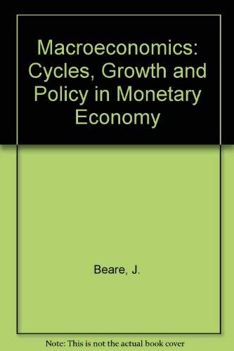 9780023077104: Macroeconomics: Cycles, growth, and policy in a monetary economy