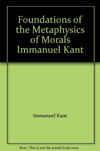 Foundations of the Metaphysics of Morals (9780023077203) by Immanuel Kant