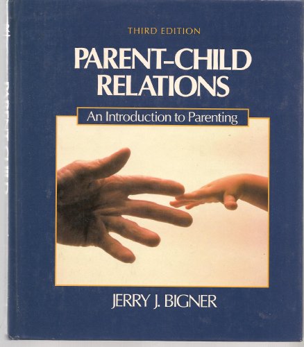 9780023098314: Parent-child relations: An introduction to parenting