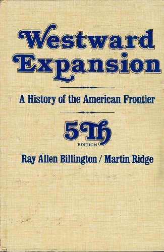 Imagen de archivo de Westward Expansion : A History of the American Frontier a la venta por Better World Books