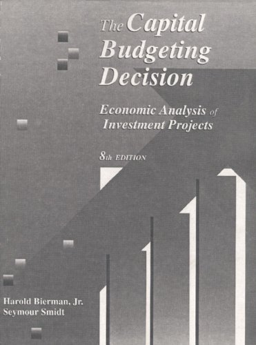 Stock image for The Capital Budgeting Decision: Economic Analysis of Investment Projects (8th Edition) for sale by New Legacy Books