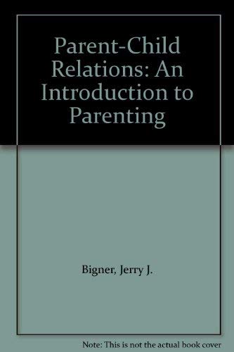 Stock image for Parent-child relations: An introduction to parenting for sale by HPB-Red