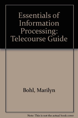 9780023118364: Essentials of Information Processing: Telecourse Guide