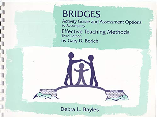 Beispielbild fr Bridges: Activity Guide and Assessment Options to Accompany, Effective Teaching Methods zum Verkauf von Hastings of Coral Springs