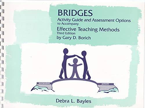 Imagen de archivo de Bridges: Activity Guide and Assessment Options to Accompany, Effective Teaching Methods a la venta por Hastings of Coral Springs