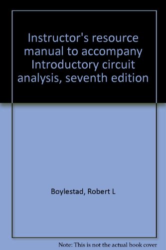 9780023131622: Instructor's resource manual to accompany Introductory circuit analysis, seventh edition