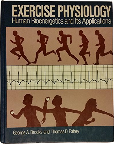 Beispielbild fr Exercise Physiology: Human Bioergetics and Its Applications zum Verkauf von ThriftBooks-Atlanta