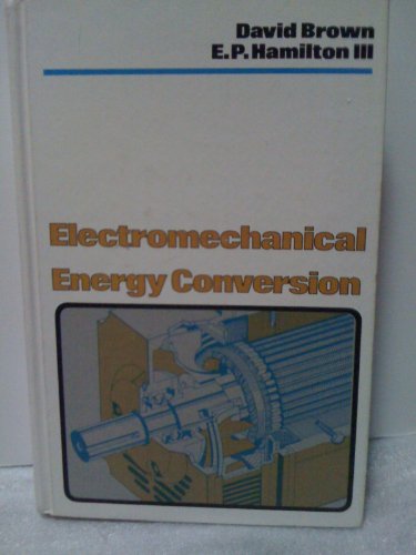 Electromechanical Energy Conversion (9780023155901) by Brown, David