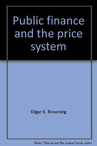 Stock image for Public Finance and the Price System for sale by Better World Books