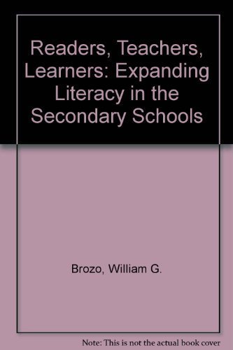 Imagen de archivo de Readers, Teachers, Learners: Expanding Literacy in the Secondary Schools a la venta por SecondSale