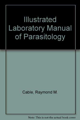 Stock image for Illustrated Laboratory Manual of Parasitology for sale by dsmbooks