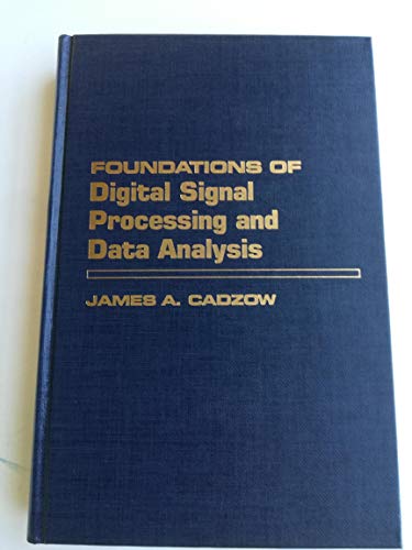 Stock image for Foundations of Digital Signal Processing and Data Analysis for sale by Books Unplugged